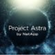 NetApp introduces Project Astra