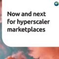 Hyperscalers Becoming Critical Route To Market For Software And SaaS
