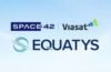 Space42 And Viasat To Launch New Venture Equatys